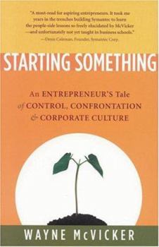 Hardcover Starting Something: An Entrepreneur's Tale of Corporate Culture Book