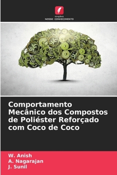 Paperback Comportamento Mecânico dos Compostos de Poliéster Reforçado com Coco de Coco [Portuguese] Book