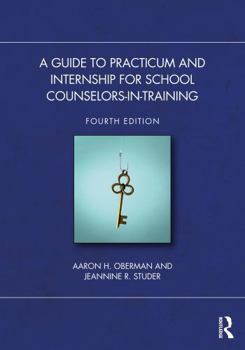 Paperback A Guide to Practicum and Internship for School Counselors-In-Training Book