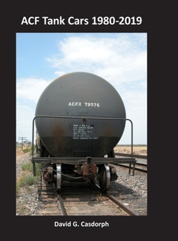 Hardcover ACF Tank Cars 1980-2019 Book