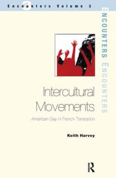 Paperback Intercultural Movements: American Gay in French Translation Book