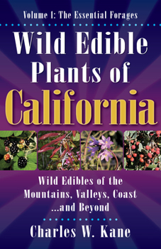 Paperback Wild Edible Plants of California: Volume 1: The Essentail Forages Book