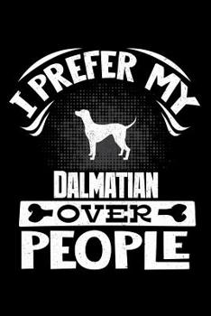 Paperback I Prefer My Dalmatian Over People: Dalmatian 2020 Calender Book