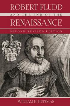 Paperback Robert Fludd and the End of the Renaissance: Second Revised Edition Book