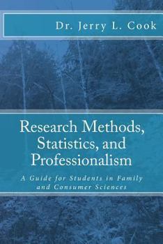 Paperback Research Methods, Statistics, and Professionalism: A Guide for Students in Family and Consumer Sciences Book