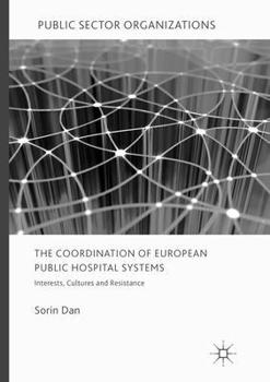 The Coordination of European Public Hospital Systems: Interests, Cultures and Resistance