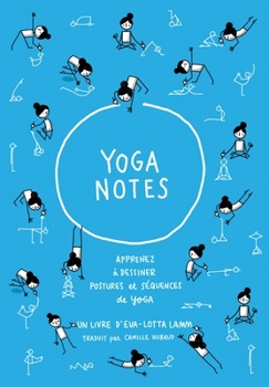 Paperback Yoganotes - Dessinez les postures de yoga [French] Book