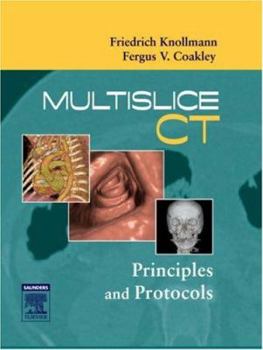 Hardcover Multislice CT: Principles and Protocols Book