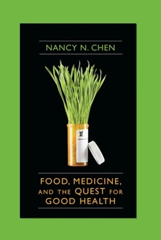 Hardcover Food, Medicine, and the Quest for Good Health: Nutrition, Medicine, and Culture Book