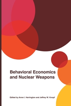 Paperback Behavioral Economics and Nuclear Weapons Book
