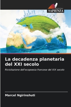 Paperback La decadenza planetaria del XXI secolo [Italian] Book