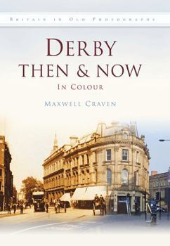 Hardcover Derby Then & Now: In Colour Book