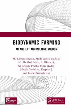 Biodynamic Farming: An Ancient Agriculture Wisdom