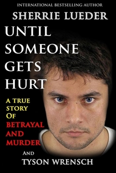 Paperback Until Someone Gets Hurt Book