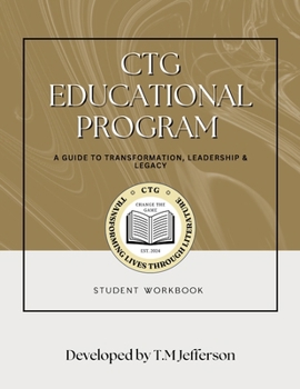 Paperback CTG Educational Program: A Guide to Transformation, Leadership & Legacy / Student Workbook Book