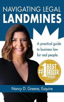 Hardcover Navigating Legal Landmines: A Practical Guide to Business Law for Real People Book