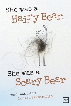 Paperback She Was a Hairy Bear, She Was a Scary Bear Book