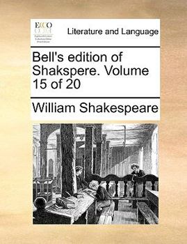 Paperback Bell's Edition of Shakspere. Volume 15 of 20 Book
