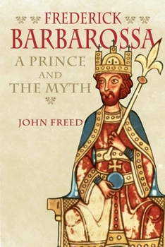 Hardcover Frederick Barbarossa: The Prince and the Myth Book