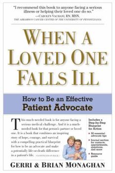 Paperback When a Loved One Falls Ill: How to Be an Effective Patient Advocate Book