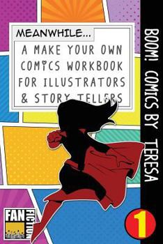 Paperback Boom! Comics by Teresa: A What Happens Next Comic Book for Budding Illustrators and Story Tellers Book