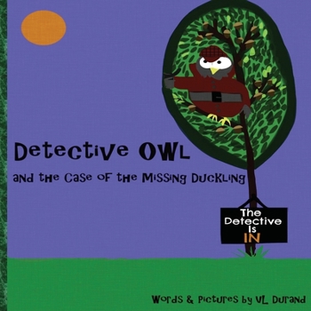 Paperback Detective Owl and the Case of the Missing Duckling Book