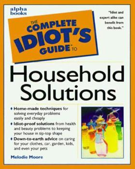 Paperback The Complete Idiot's Guide to Household Solutions Book