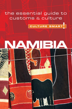 Namibia - Culture Smart!: The Essential Guide to Customs & Culture - Book  of the Culture Smart!