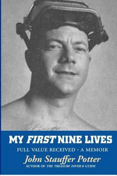 Paperback My First Nine Lives: Full Value Received Book