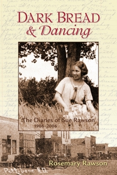 Paperback Dark Bread and Dancing: The Diaries of Sue Rawson Book