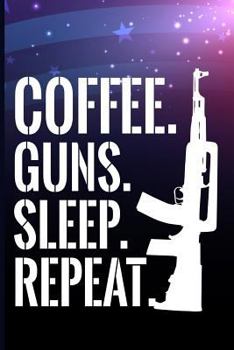 Paperback Coffee. Guns. Sleep. Repeat Book