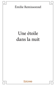Une étoile dans la nuit (French Edition)