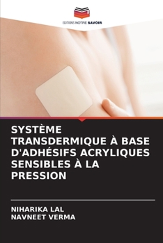 SYSTÈME TRANSDERMIQUE À BASE D'ADHÉSIFS ACRYLIQUES SENSIBLES À LA PRESSION