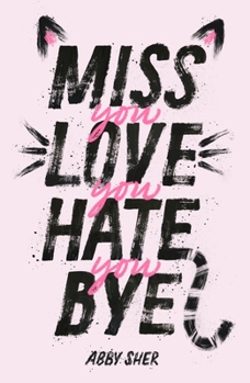 Paperback Miss You Love You Hate You Bye Book