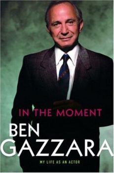 Hardcover In the Moment: My Life as an Actor Book