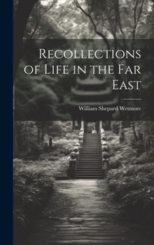 Hardcover Recollections of Life in the Far East Book