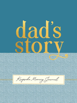 Misc. Dad's Story - A Guided, Keepsake Memory Journal (Deluxe, Hardcover Edition) Book