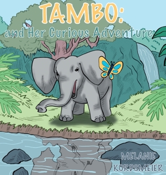 Hardcover Tambo and Her Curious Adventure Book