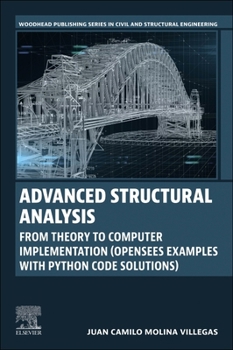 Paperback Advanced Structural Analysis: From Theory to Computer Implementation (Opensees Examples with Python Code Solutions) Book