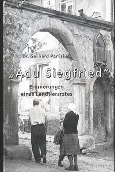 Paperback Adu Siegfried: Erinnerungen Eines Landtierarztes [German] Book