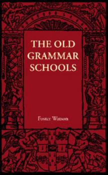 Paperback The Old Grammar Schools Book