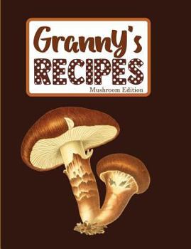 Paperback Granny's Recipes Mushroom Edition Book
