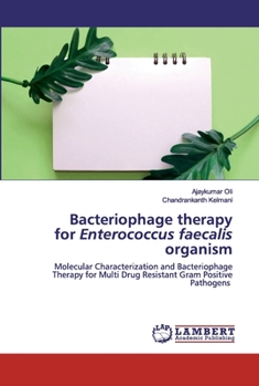 Paperback Bacteriophage therapy for Enterococcus faecalis organism Book