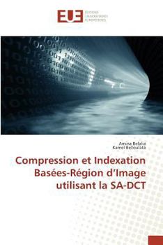 Paperback Compression Et Indexation Basées-Région d'Image Utilisant La Sa-Dct [French] Book