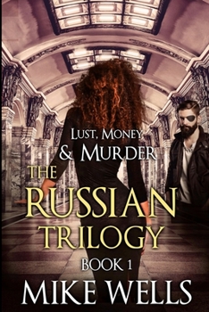 Paperback The Russian Trilogy, Book 1 (Lust, Money & Murder #4) Book