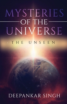 Paperback Mysteries of The Universe - The Unseen Book
