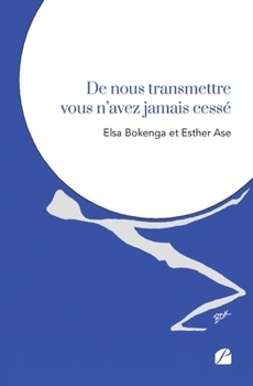 Paperback De nous transmettre vous n'avez jamais cessé [French] Book