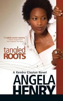 Tangled Roots - Book #2 of the Kendra Clayton Mystery