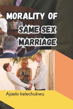 Morality of same sex marriage