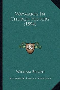 Paperback Waymarks In Church History (1894) Book